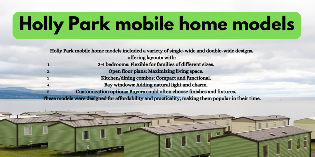 Holly Park mobile home models
