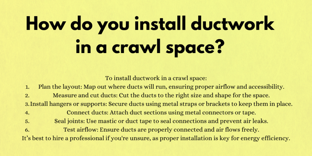 How do you install ductwork in a crawl space?