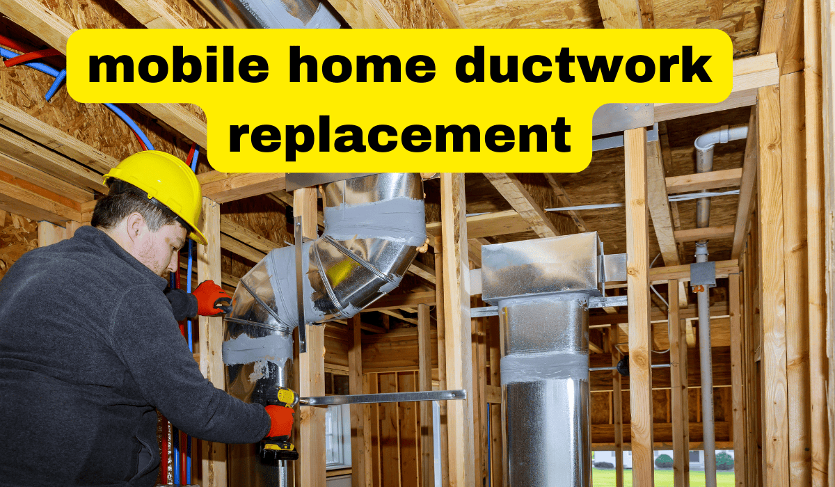 mobile home ductwork replacement