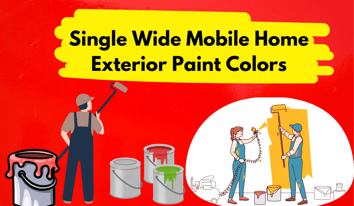 Single Wide Mobile Home Exterior Paint Colors