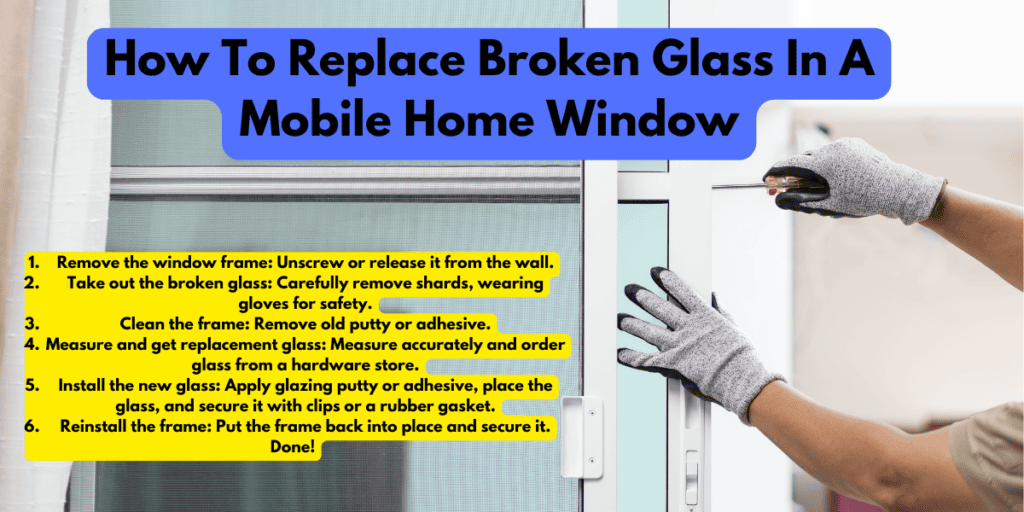 How To Replace Broken Glass In A Mobile Home Window